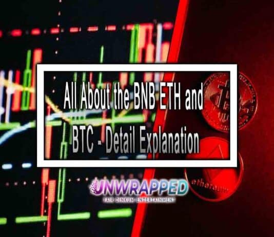 All About the BNB ETH and BTC - Detail Explanation