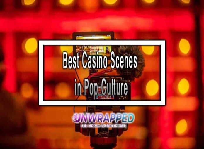 Best Casino Scenes in Pop Culture