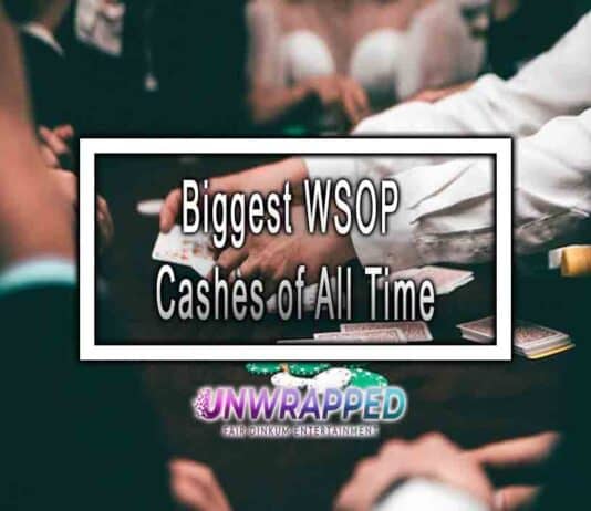 Biggest WSOP Cashes of All Time Biggest WSOP Cashes of All Time
