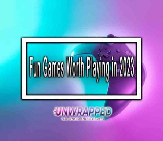 Fun Games Worth Playing in 2023