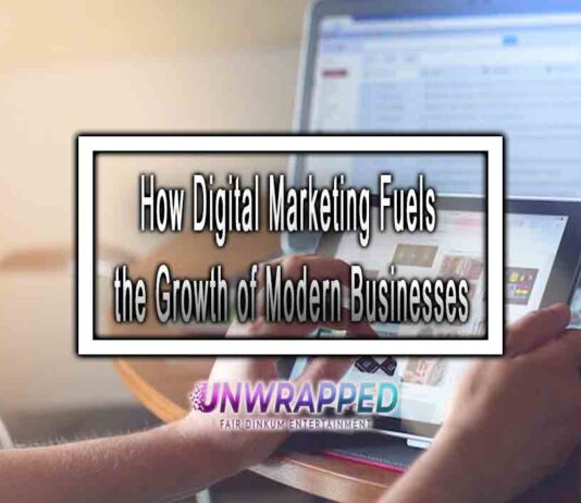 How Digital Marketing Fuels the Growth of Modern Businesses