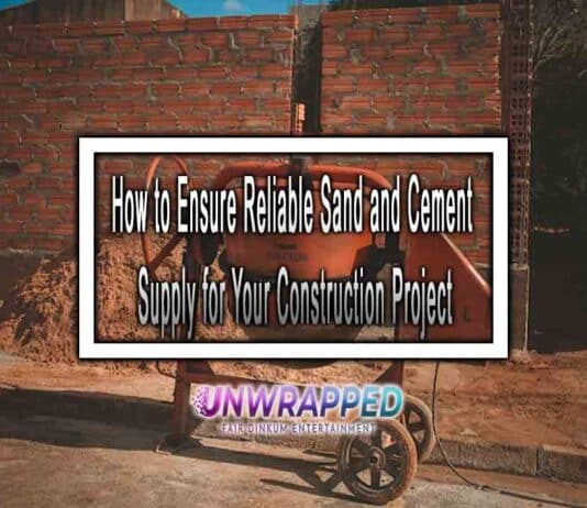 How to Ensure Reliable Sand and Cement Supply for Your Construction Project How to Ensure Reliable Sand and Cement Supply for Your Construction Project