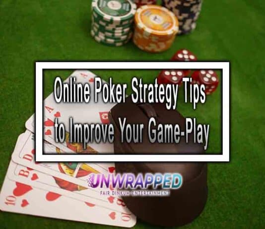 Online Poker Strategy Tips to Improve Your Game-Play
