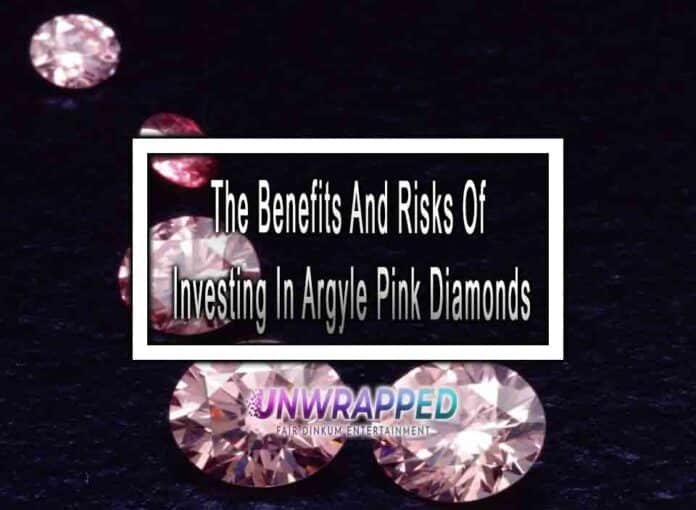 The Benefits And Risks Of Investing In Argyle Pink Diamonds