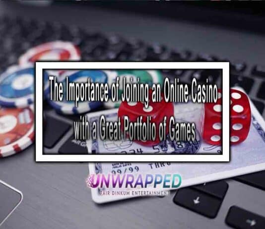 The Importance of Joining an Online Casino with a Great Portfolio of Games