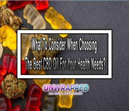 What To Consider When Choosing The Best CBD Oil For Your Health Needs?