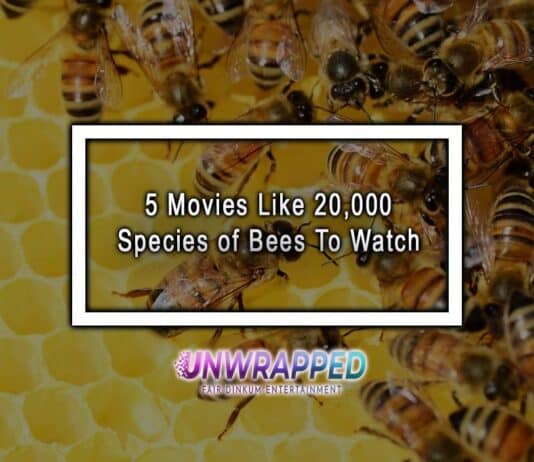 5 Movies Like 20,000 Species of Bees To Watch