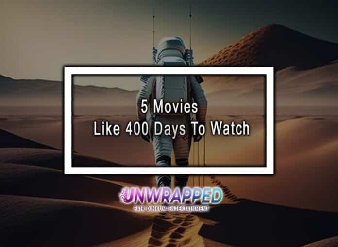 5 Movies Like 400 Days To Watch 5 Movies Like 400 Days To Watch