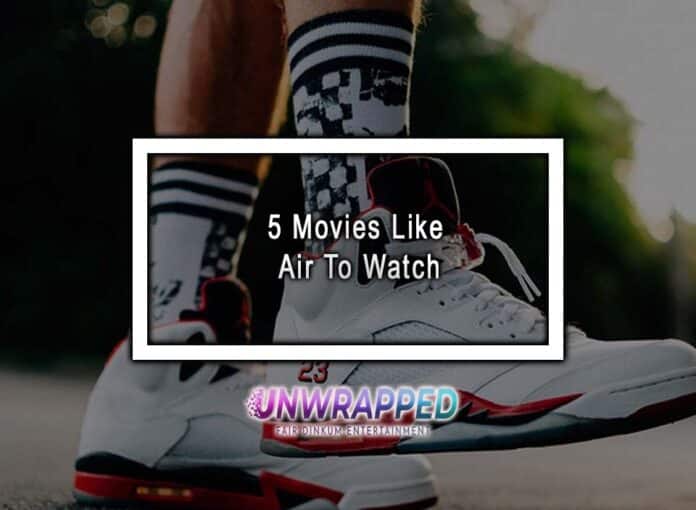 5 Movies Like Air To Watch