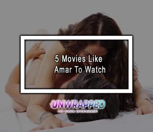 5 Movies Like Amar To Watch