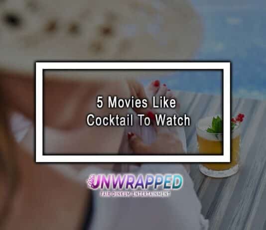 5 Movies Like Cocktail To Watch 5 Movies Like Cocktail To Watch