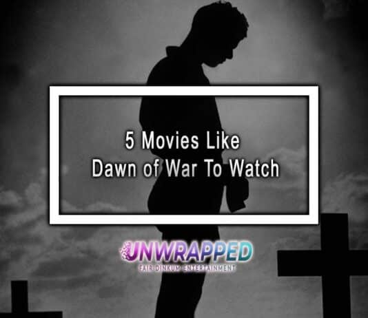 5 Movies Like Dawn of War To Watch 5 Movies Like Dawn of War To Watch