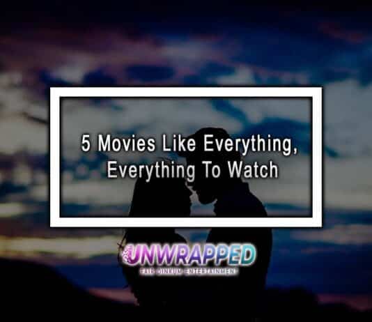 5 Movies Like Everything, Everything To Watch