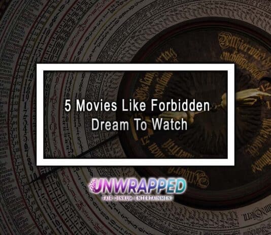 5 Movies Like Forbidden Dream To Watch