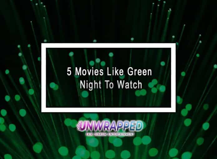 5 Movies Like Green Night To Watch