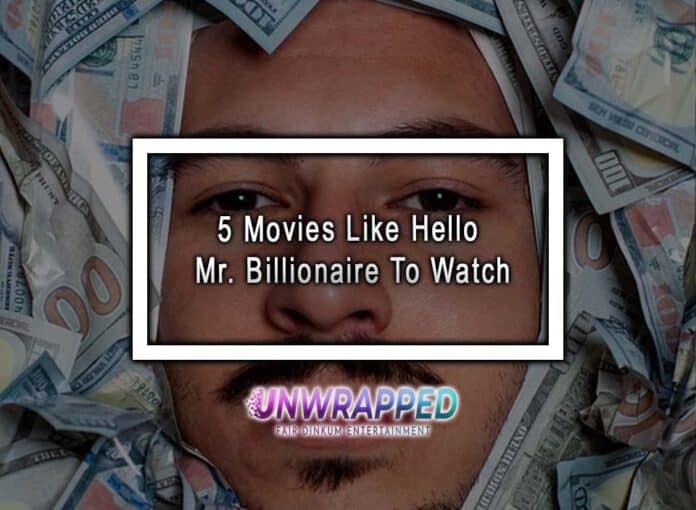 5 Movies Like Hello Mr. Billionaire To Watch