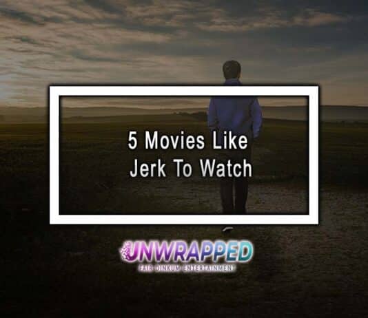 5 Movies Like Jerk To Watch