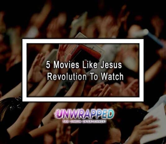 5 Movies Like Jesus Revolution To Watch