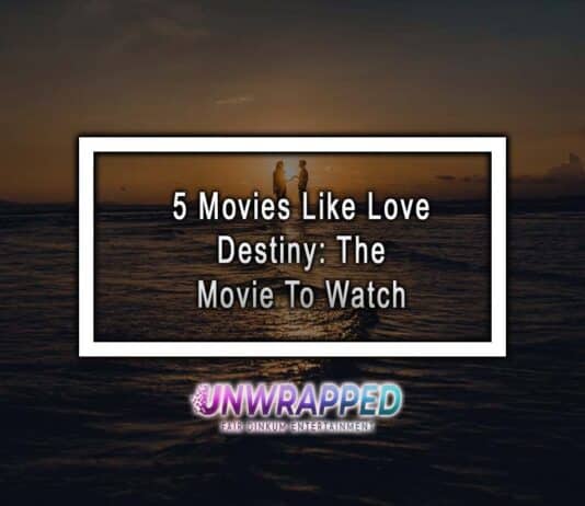 5 Movies Like Love Destiny: The Movie To Watch
