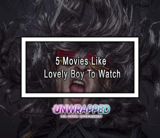 5 Movies Like Lovely Boy To Watch