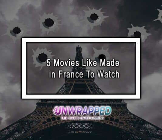 5 Movies Like Made in France To Watch 5 Movies Like Made in France To Watch