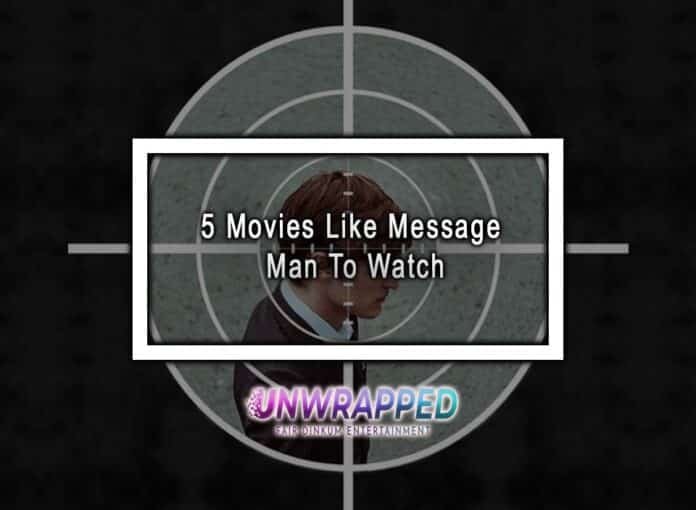 5 Movies Like Message Man To Watch