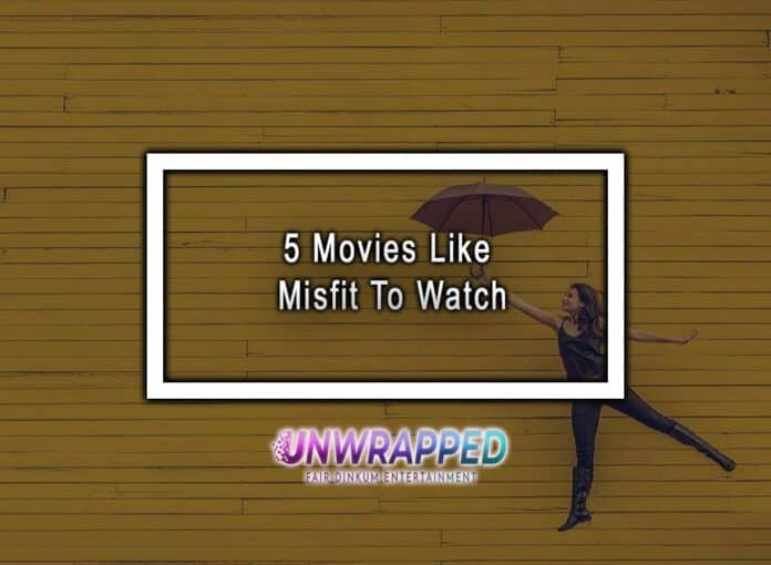 5 Movies Like Misfit To Watch