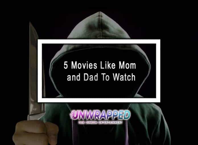 5 Movies Like Mom and Dad To Watch