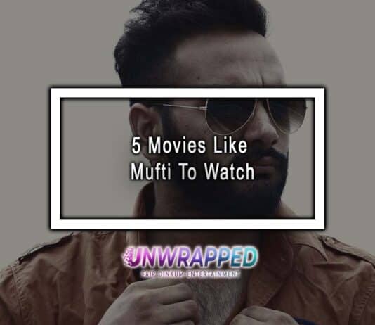 5 Movies Like Mufti To Watch