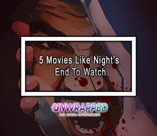 5 Movies Like Night’s End To Watch
