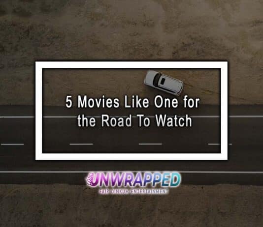 5 Movies Like One for the Road To Watch