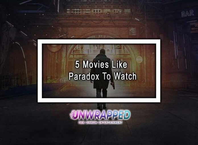 5 Movies Like Paradox To Watch