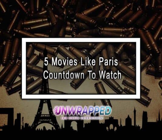 5 Movies Like Paris Countdown To Watch 5 Movies Like Paris Countdown To Watch