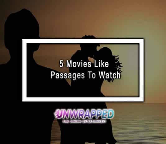 5 Movies Like Passages To Watch