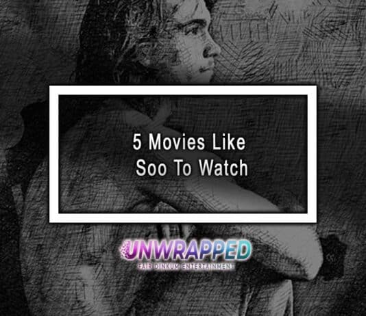 5 Movies Like Soo To Watch 5 Movies Like Soo To Watch