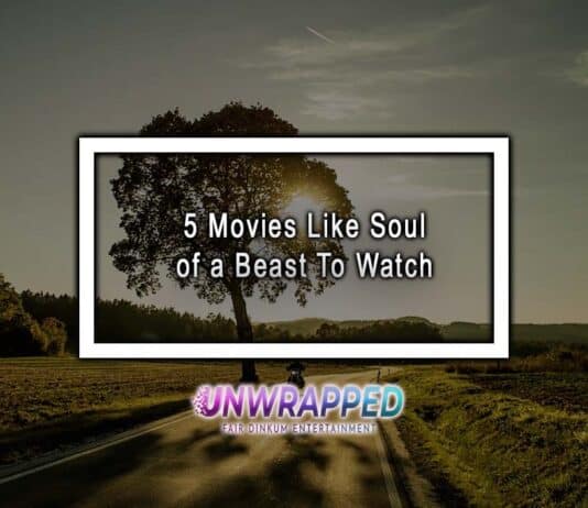 5 Movies Like Soul of a Beast To Watch