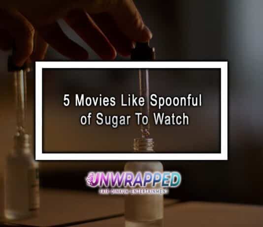 5 Movies Like Spoonful of Sugar To Watch
