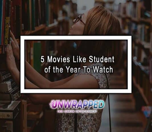5 Movies Like Student of the Year To Watch 5 Movies Like Student of the Year To Watch
