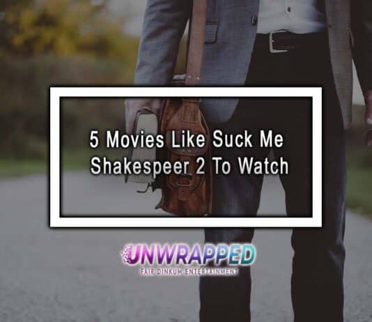 5 Movies Like Suck Me Shakespeer 2 To Watch 5 Movies Like Suck Me Shakespeer 2 To Watch