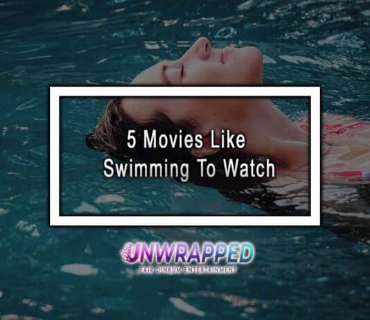 5 Movies Like Swimming To Watch