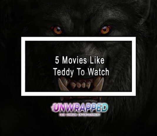 5 Movies Like Teddy To Watch