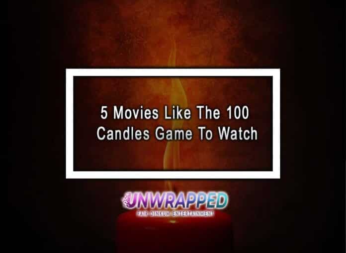 5 Movies Like The 100 Candles Game To Watch