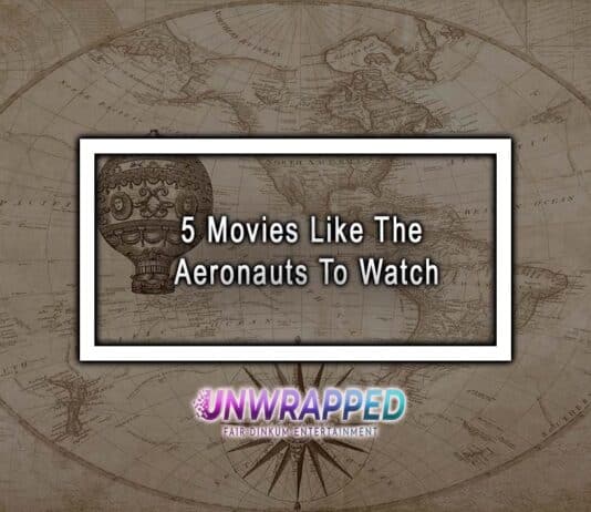 5 Movies Like The Aeronauts To Watch