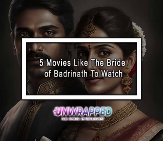 5 Movies Like The Bride of Badrinath To Watch