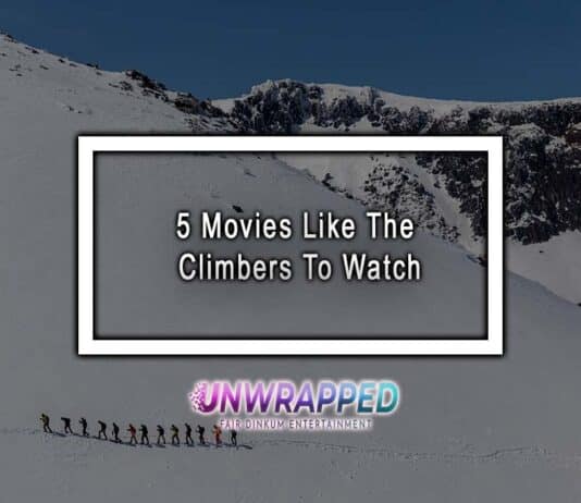 5 Movies Like The Climbers To Watch