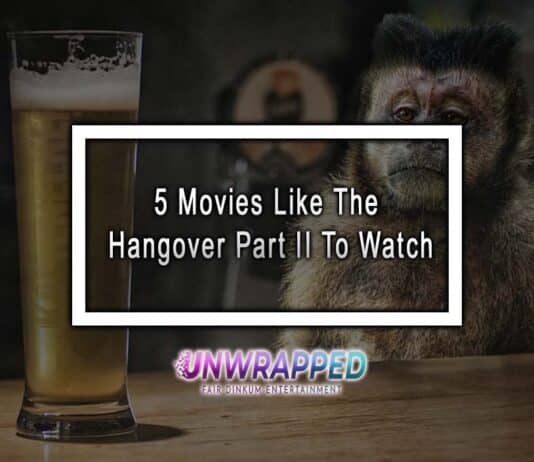 5 Movies Like The Hangover Part II To Watch