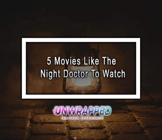 5 Movies Like The Night Doctor To Watch