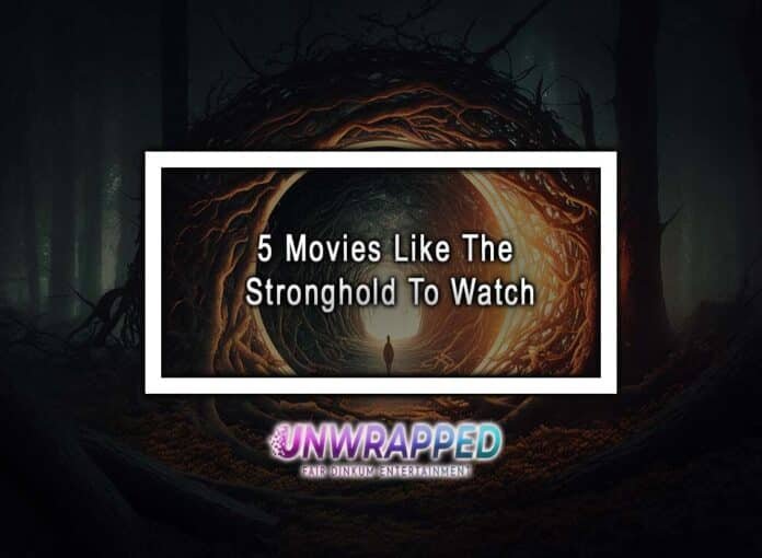 5 Movies Like The Stronghold To Watch