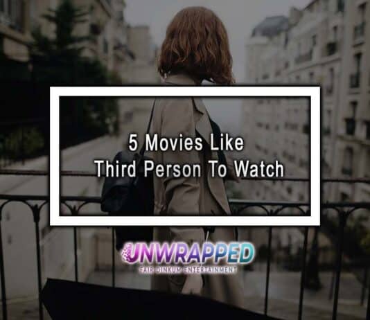 5 Movies Like Third Person To Watch 5 Movies Like Third Person To Watch