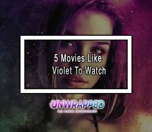 5 Movies Like Violet To Watch